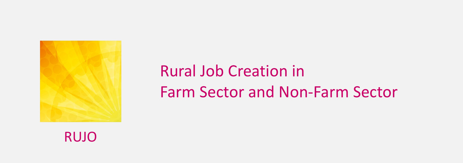 Rural Job Creation in Farm Sector and Non-Farm Sector